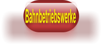 Bahnbetriebswerke