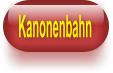 Kanonenbahn