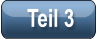 Teil 3