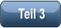 Teil 3