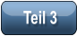 Teil 3