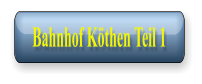 Bahnhof Kthen Teil 1
