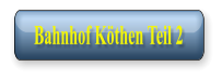 Bahnhof Kthen Teil 2