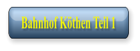 Bahnhof Kthen Teil 1