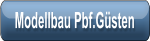 Modellbau Pbf.Gsten