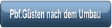 Pbf.Gsten nach dem Umbau